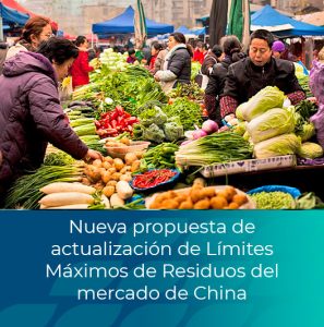 Nueva propuesta de actualización de Límites Máximos de Residuos del mercado de China